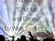ESL, Pop Quiz, Walk the Moon, shut up and dance, english as a second language